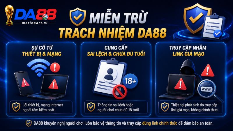 Các trường hợp hệ thống áp dụng miễn trừ trách nhiệm DA88