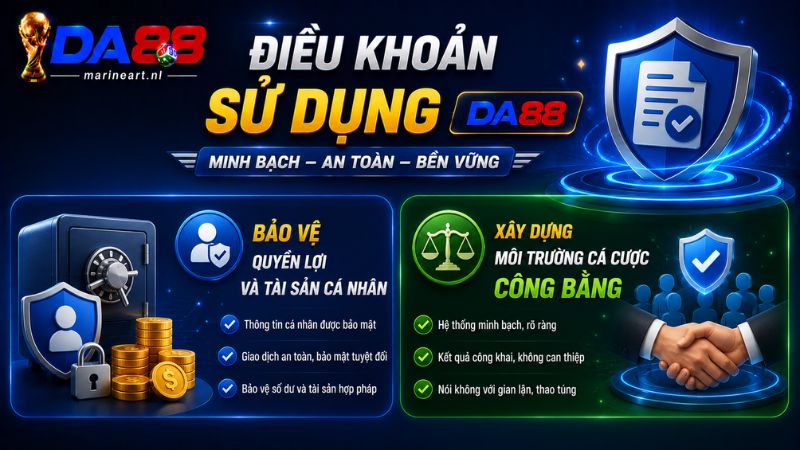 Tại sao bạn cần nắm rõ điều khoản sử dụng DA88?